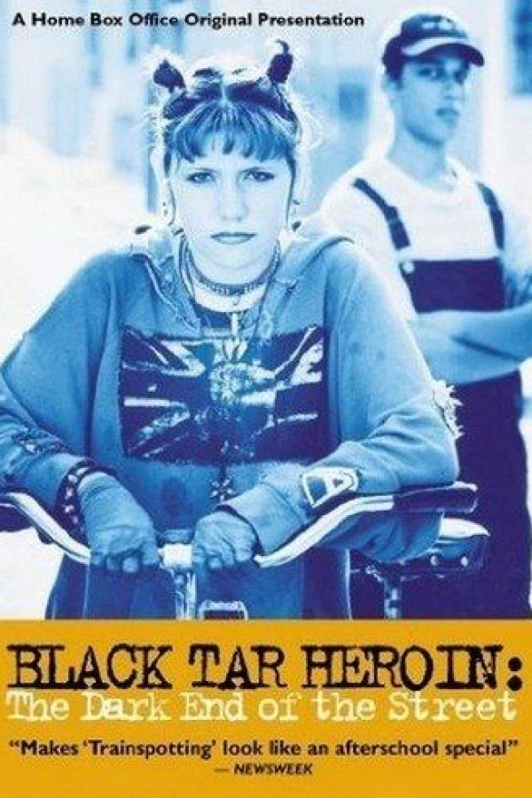 Black Tar Heroin: The Dark End of the Street Poster