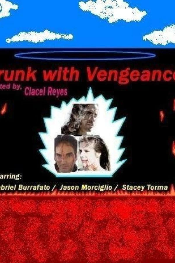 Drunk with Vengeance Poster