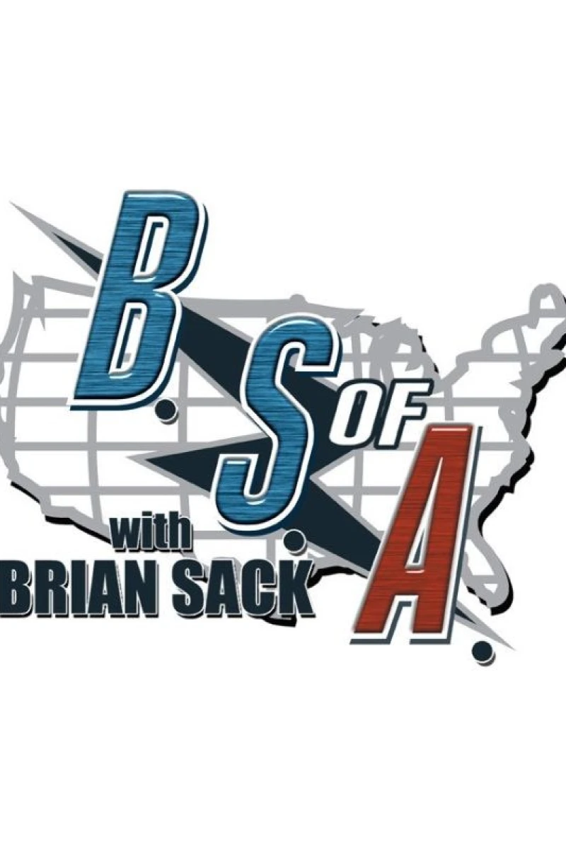 The B.S. of A. with Brian Sack Poster