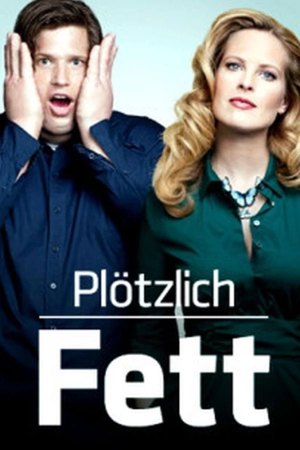 Plötzlich fett Poster