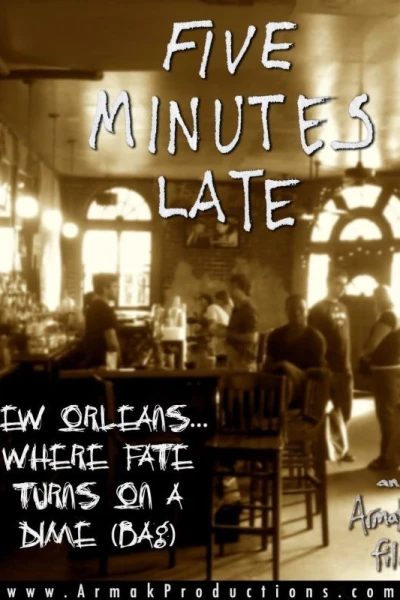 Five Minutes Late