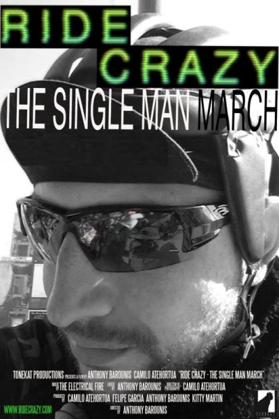 Ride Crazy: The Single Man March