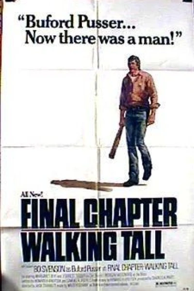 Final Chapter: Walking Tall