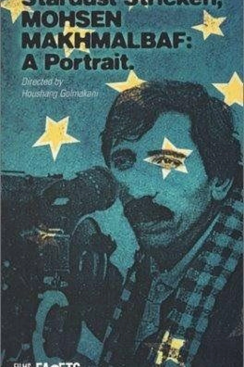 Stardust Stricken - Mohsen Makhmalbaf: A Portrait Poster