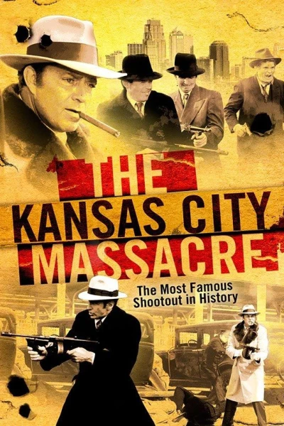 The Kansas City Massacre