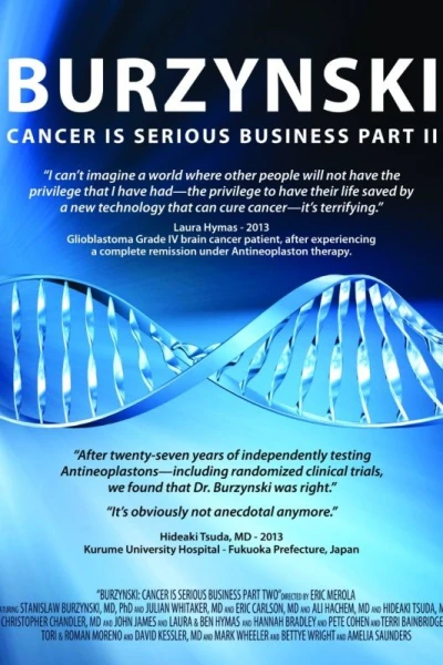 Burzynski: Cancer Is Serious Business, Part II