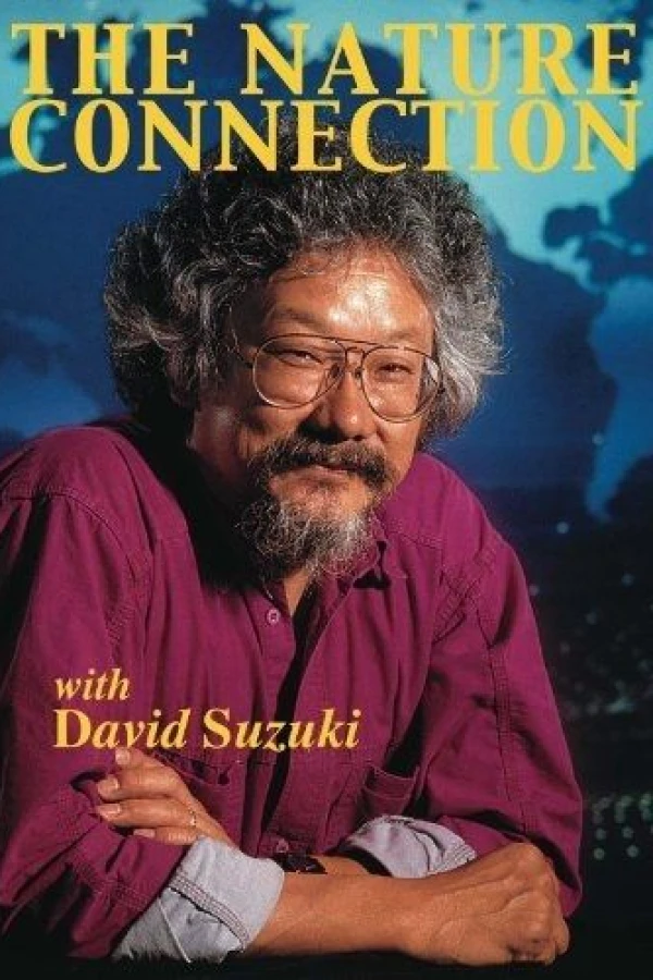 The Nature Connection with David Suzuki Poster