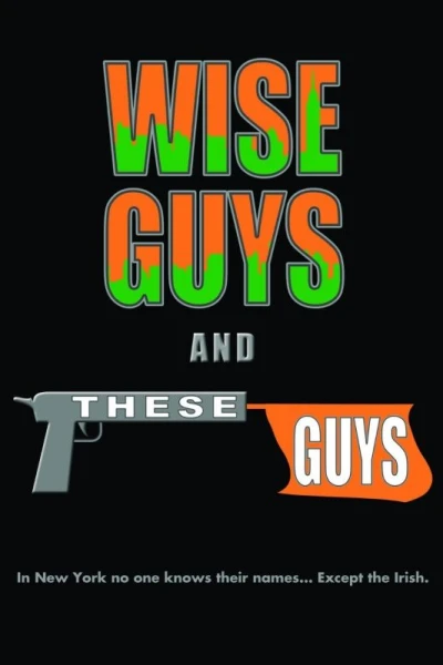 Wise Guys & These Guys
