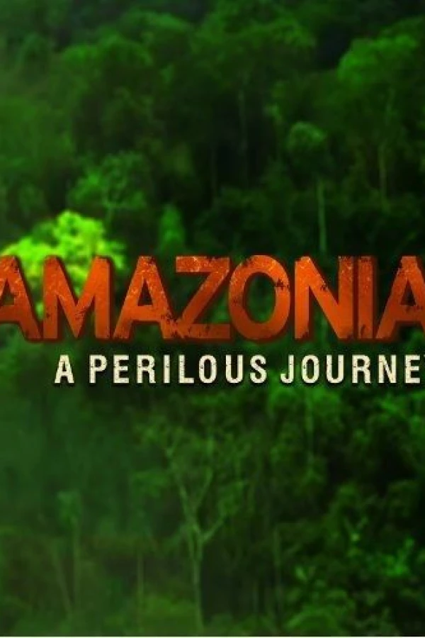 Amazonia: A Perilous Journey Poster