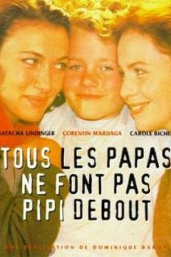 Tous les papas ne font pas pipi debout Poster