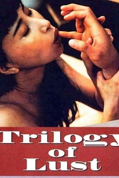 Trilogy of Lust