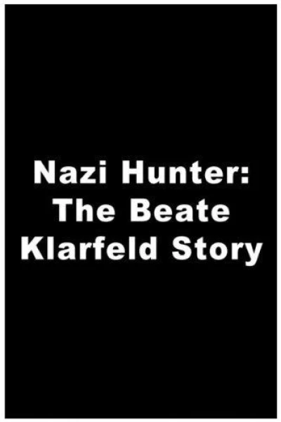 Nazi Hunter: The Beate Klarsfeld Story