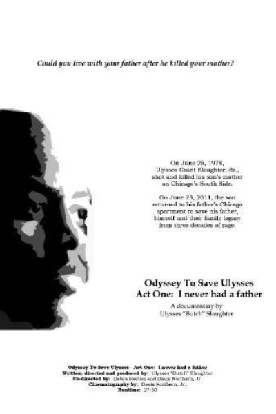 Odyssey To Save Ulysses: Act One: I never had a father