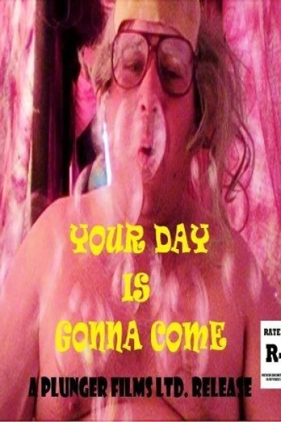 Your Day Is Gonna Come