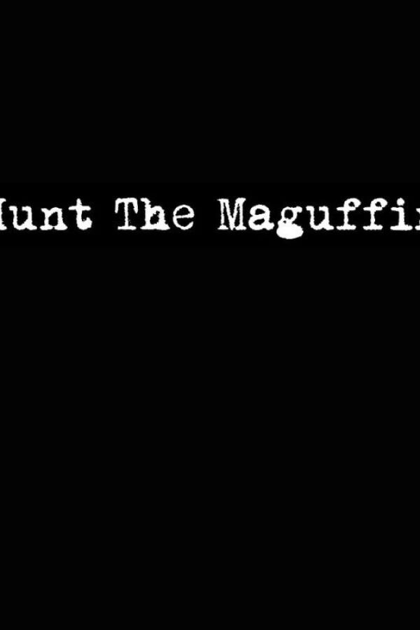 Hunt the Maguffin Poster