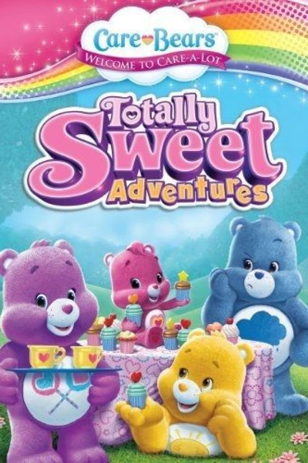 Care Bears: Totally Sweet Adventures Poster