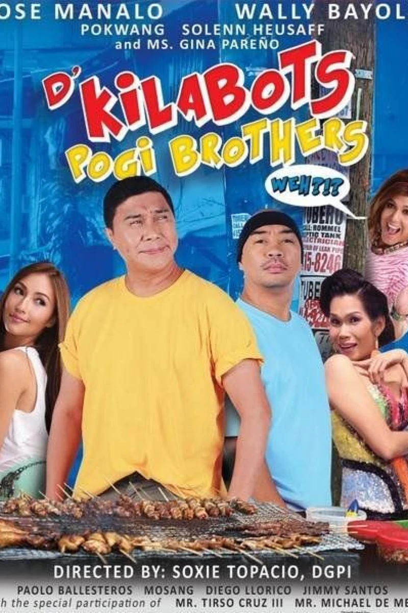 D' Kilabots Pogi Brothers Weh?!? Poster