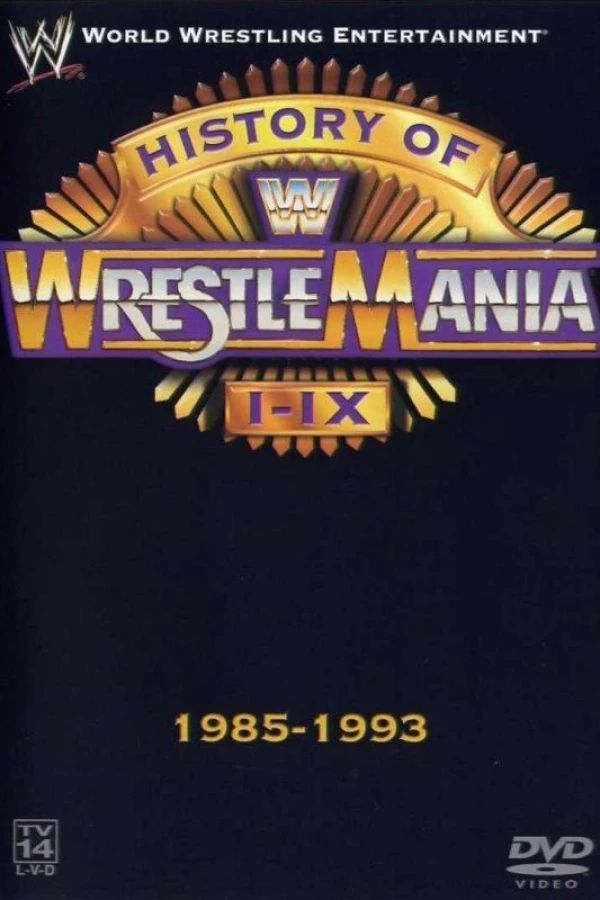 WWE: The History of WrestleMania I-IX Poster