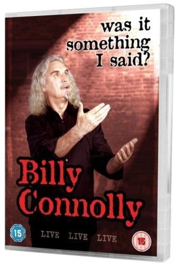 Billy Connolly: Was It Something I Said? Poster