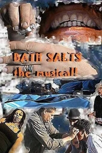 Bath Salts the Musical