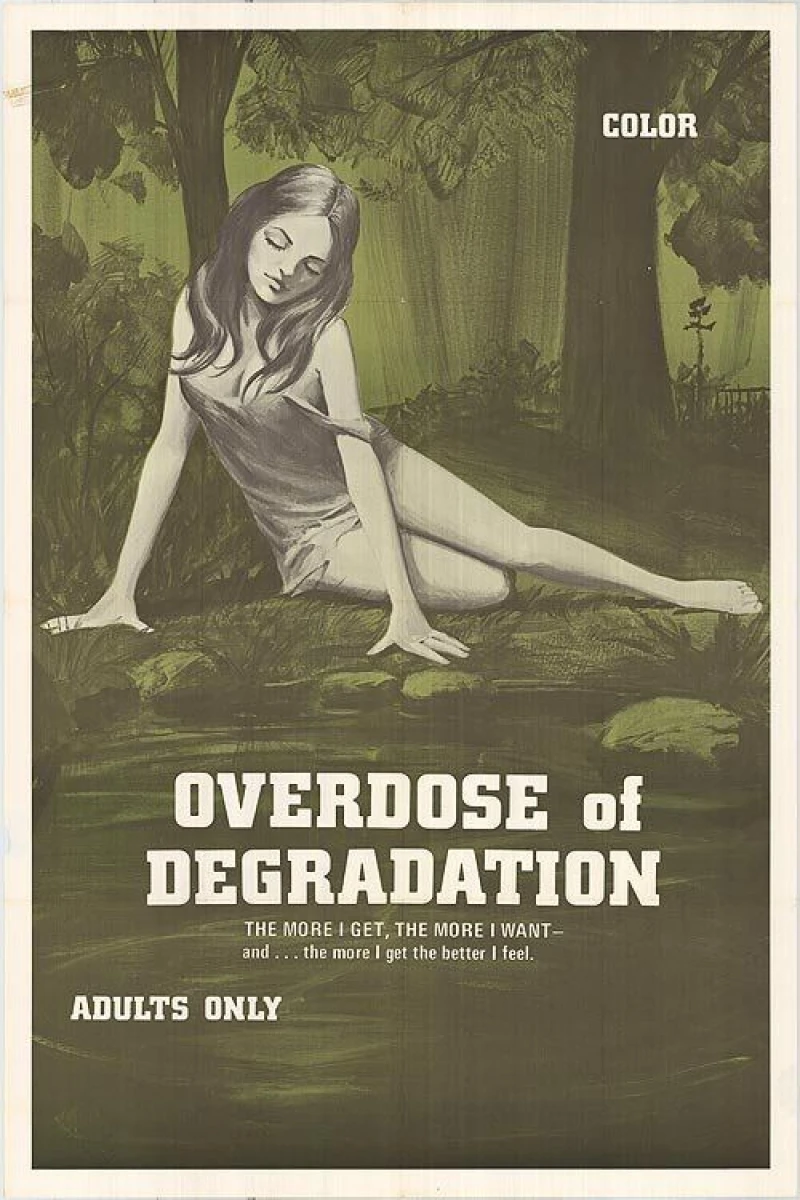 Overdose of Degradation Poster