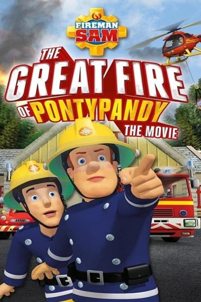 Brandman Sam - Den stora branden i Pontypandy