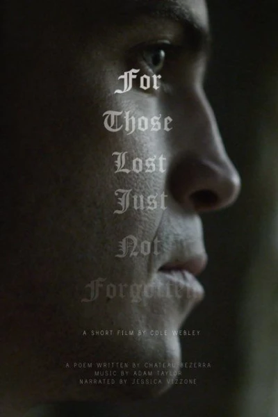 For Those Lost, Just Not Forgotten