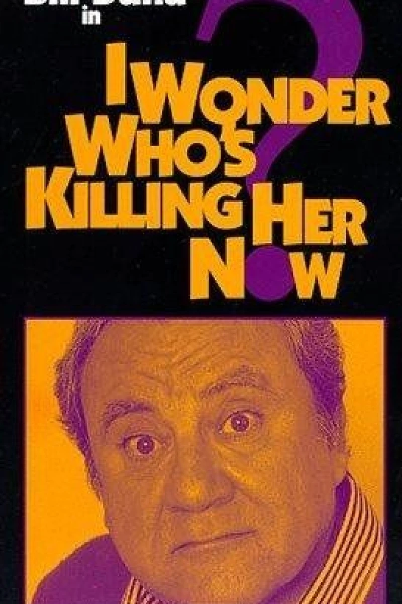 I Wonder Who's Killing Her Now? Poster