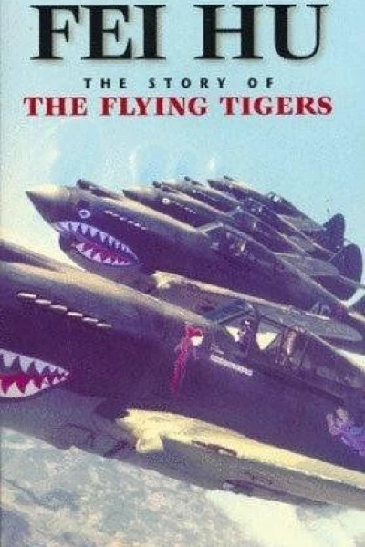 Fei Hu: The Story of the Flying Tigers