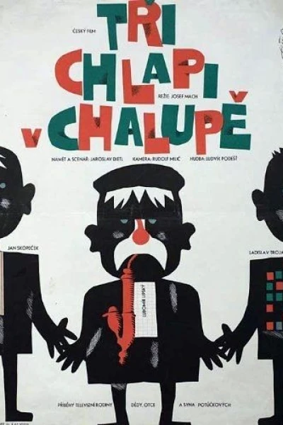 Tri chlapi v chalupe