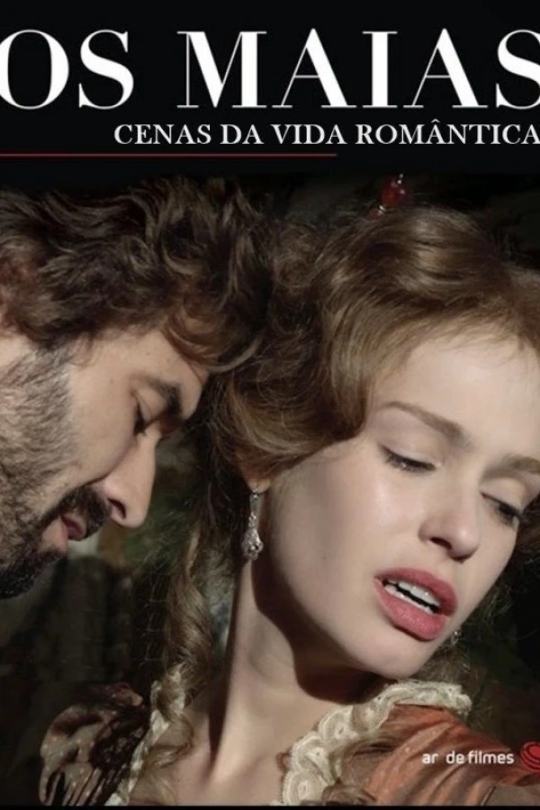 Os Maias: Cenas da Vida Romântica Poster