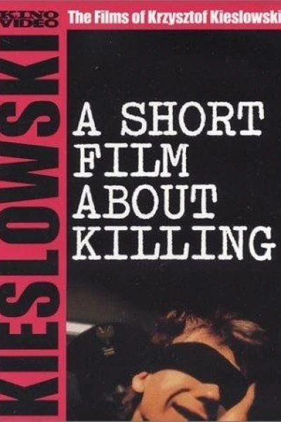 A Short Film About Killing