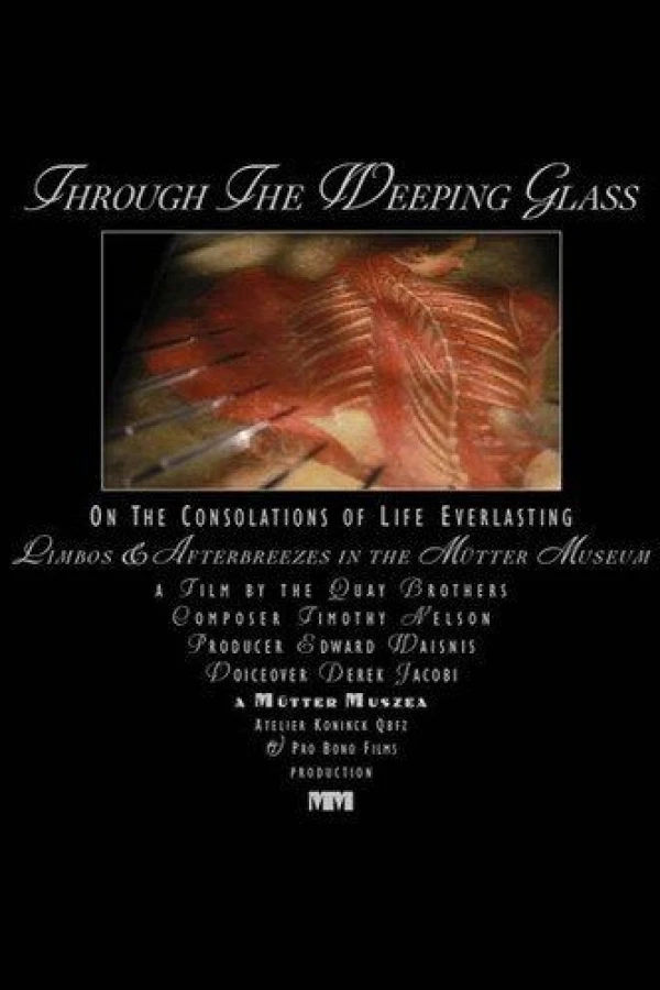 Through the Weeping Glass: On the Consolations of Life Everlasting (Limbos Afterbreezes in the Mütter Museum) Poster