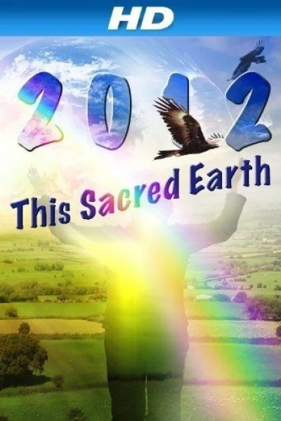 2012: This Sacred Earth