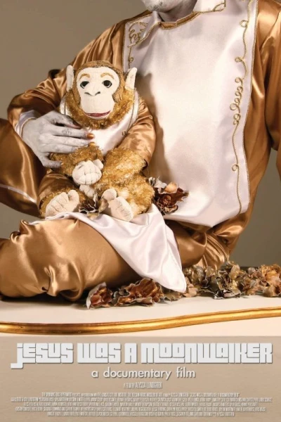 Jesus Was a Moonwalker: A Documentary Film