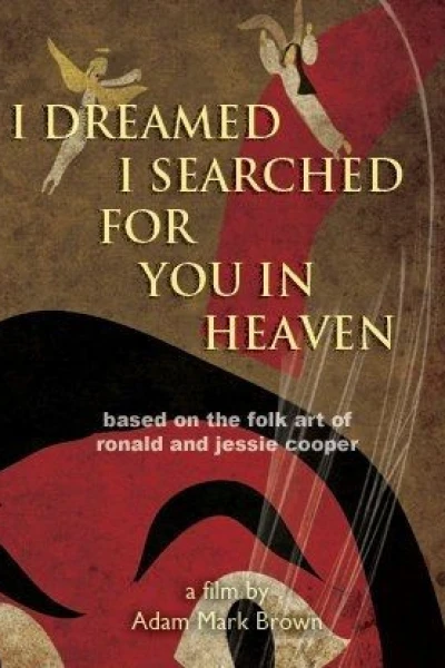 I Dreamed I Searched for You in Heaven