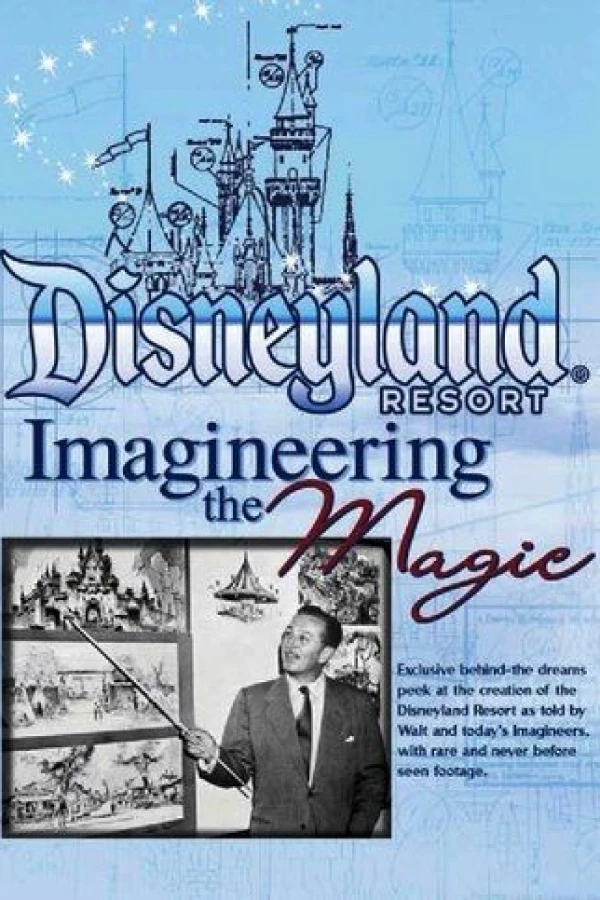 The Disneyland Resort - Imagineering the Magic! Poster