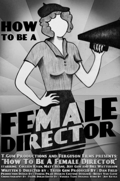 How to Be a Female Director