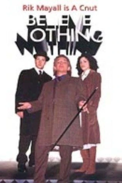 Believe Nothing