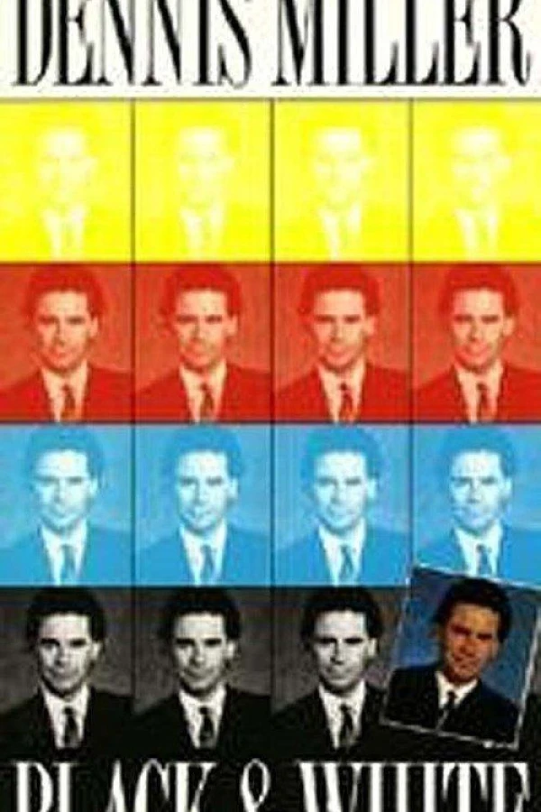 Dennis Miller: Black and White Poster