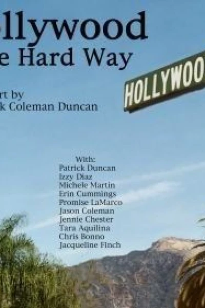 Hollywood the Hard Way