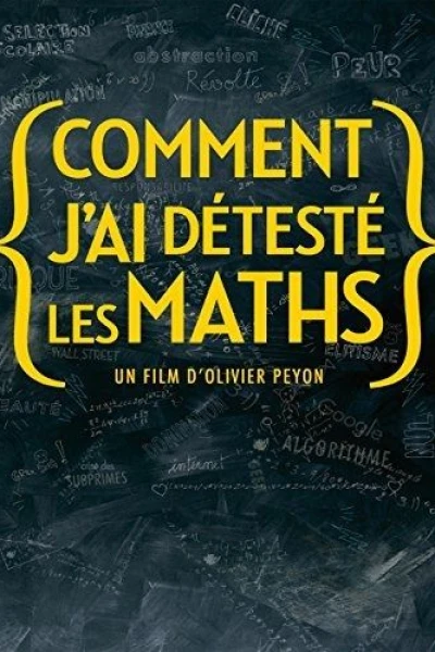 Comment j'ai détesté les maths