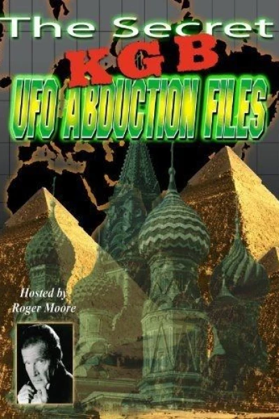 The Secret KGB UFO Abduction Files