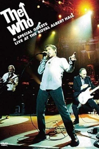 The Who and Special Guests Live at the Royal Albert Hall