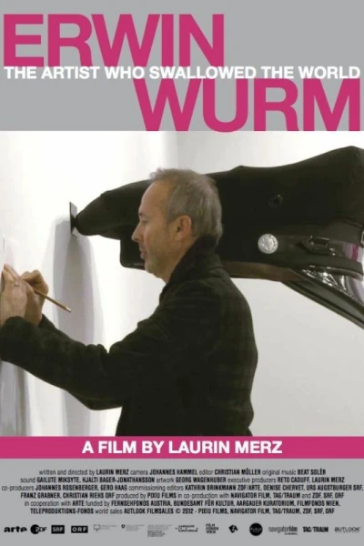 Erwin Wurm - The Artist Who Swallowed the World