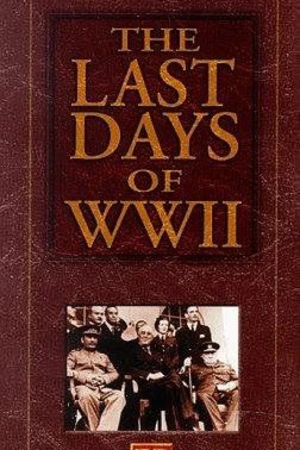 The Last Days of World War II Poster