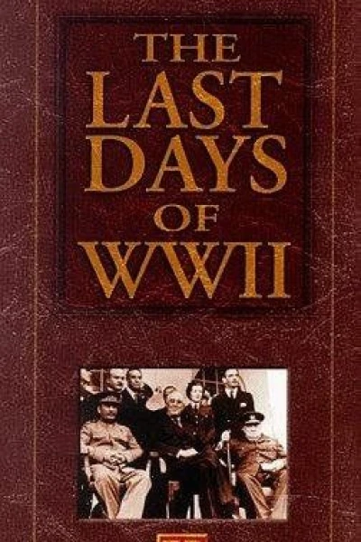 The Last Days of World War II