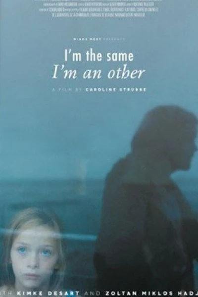 I'm the Same, I'm an Other