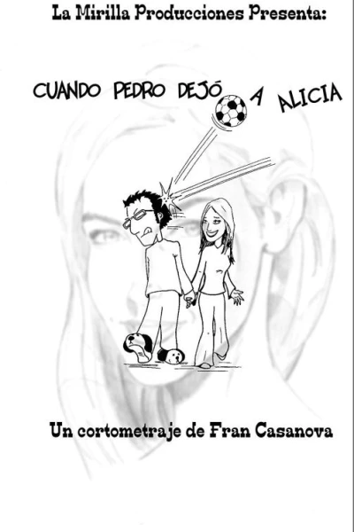 Cuando Pedro dejó a Alicia