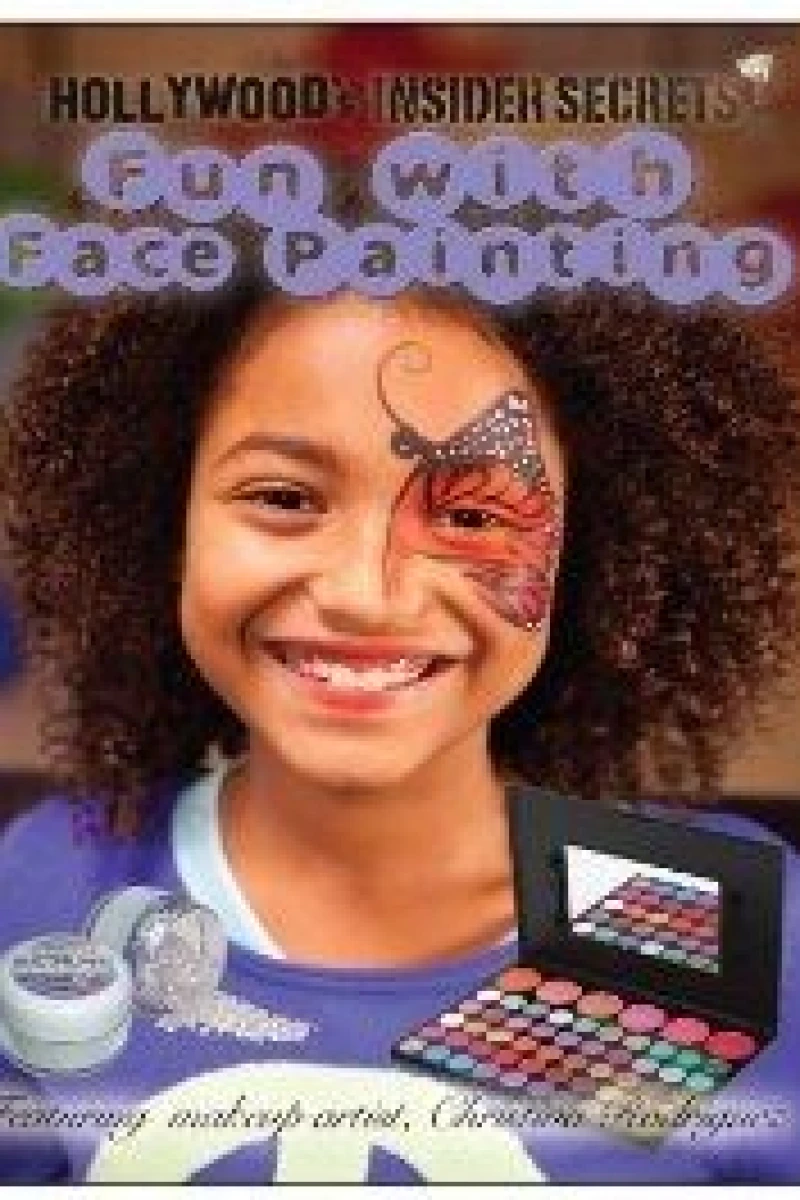 Hollywood's Insider Secrets: Fun with Face Painting Poster